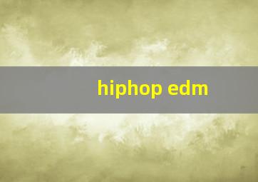 hiphop edm